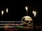 ULTIMATE REVENGE SPELL IN THE USA, CANADA, SOUTH AFRICA, AND OTHER PARTS OF THE WORLD +27672740459.